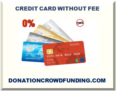 CREDIT CARD WITHOUT FEE