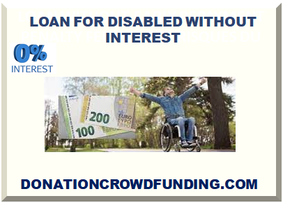 LOAN FOR DISABLED WITHOUT INTEREST