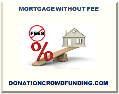 MORTGAGE WITHOUT FEE