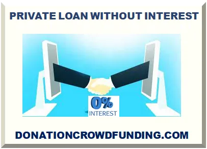 PRIVATE LOAN WITHOUT INTEREST